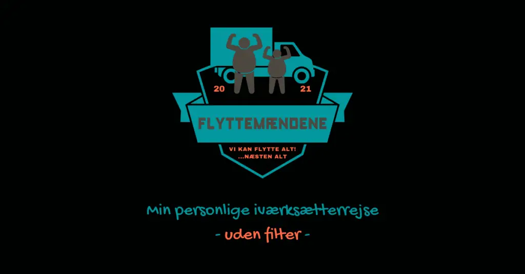 FLYTTEMÆNDENE - min personlige iværksætterrejse uden filter