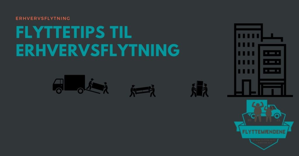 flyttetips erhvervsflytning flyttemændene