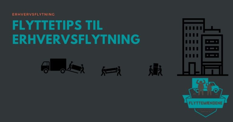 flyttetips erhvervsflytning flyttemændene